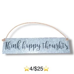 “Think Happy Thoughts” Metal Wall Hanging Farmhouse Style Wall Decor Accent Sign
